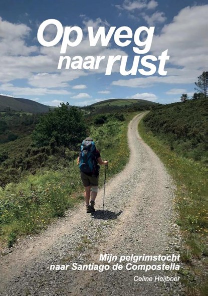 Op weg naar rust, Celine Heijboer - Paperback - 9789464068771