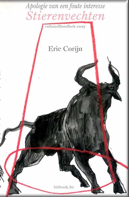 Apologie van een foute interesse, stierenvechten, Eric Corijn - Paperback - 9789464077025