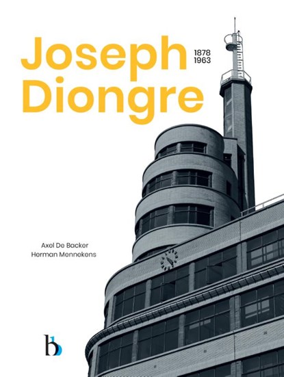 Joseph Diongre 1878-1963, Axel De Backer ; Herman Mennekens - Gebonden - 9789464077193