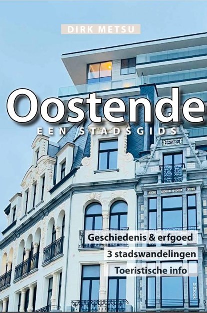 Oostende, Dirk Metsu - Paperback - 9789464077285
