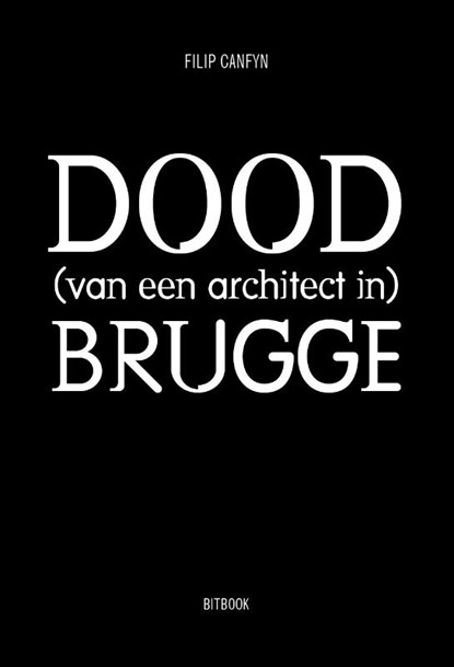 Dood (van een architect in) Brugge, Filip Canfyn - Paperback - 9789464077308