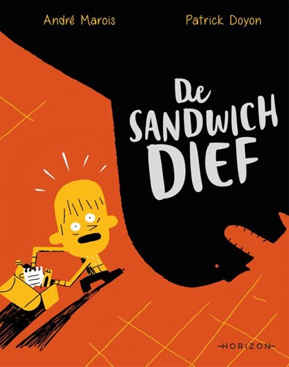 De sandwichdief, André Marois - Gebonden - 9789464100167