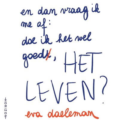 En dan vraag ik me af: doe ik het wel goed, het leven?, Eva Daeleman - Luisterboek MP3 - 9789464100341
