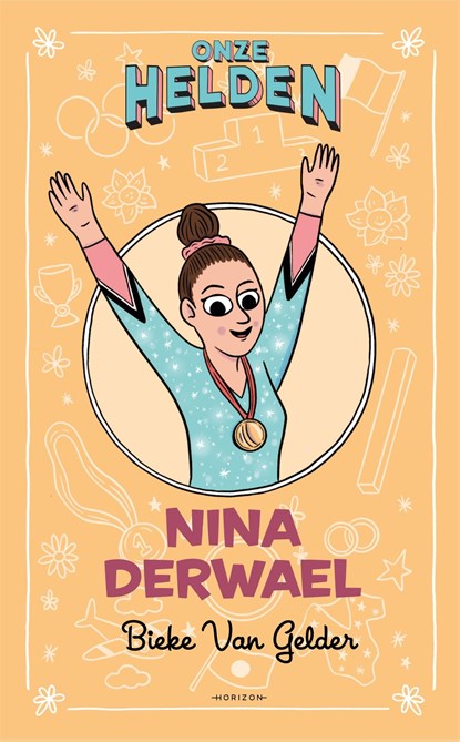 Onze helden: Nina Derwael, Bieke Van Gelder - Ebook - 9789464100808