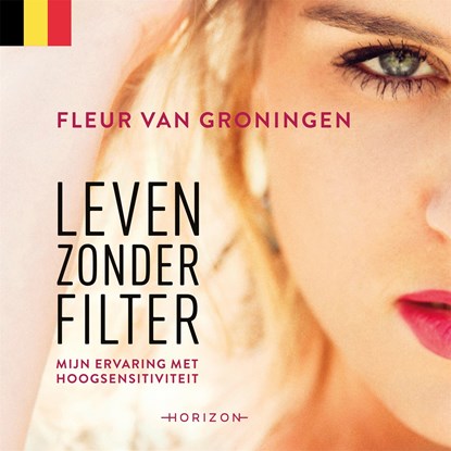 Leven zonder filter, Fleur van Groningen - Luisterboek MP3 - 9789464100976