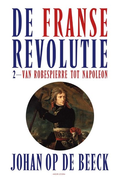 De Franse Revolutie II, Johan Op de Beeck - Gebonden - 9789464101102