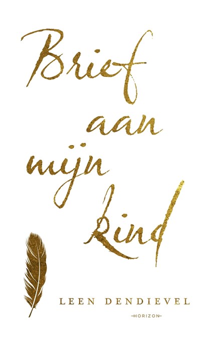 Brief aan mijn kind, Leen Dendievel - Ebook - 9789464101232