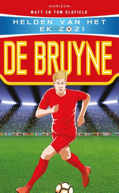 Helden van het EK 2021: De Bruyne, Tom Oldfield ; Matt Oldfield - Paperback - 9789464101324