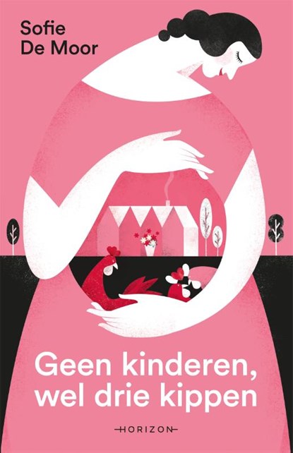 Geen kinderen, wel drie kippen, Sofie De Moor - Paperback - 9789464101638