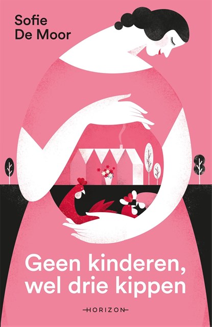 Geen kinderen, wel drie kippen, Sofie De Moor - Ebook - 9789464101645