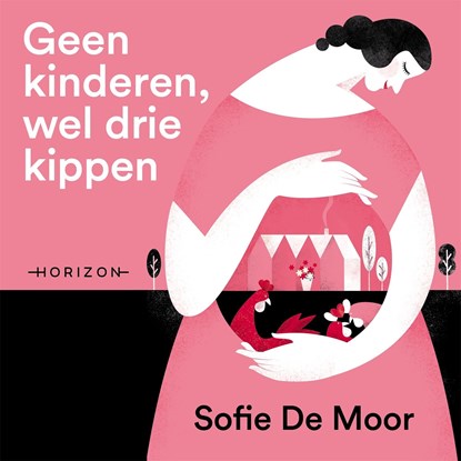 Geen kinderen, wel drie kippen, Sofie De Moor - Luisterboek MP3 - 9789464101652