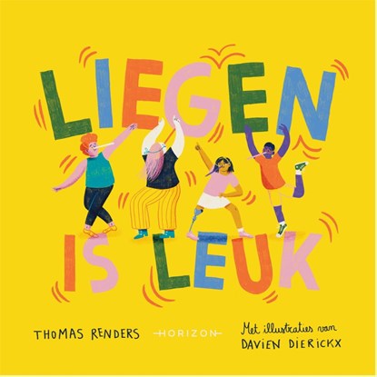 Liegen is leuk!, Thomas Renders ; Davien Dierickx - Gebonden - 9789464101997