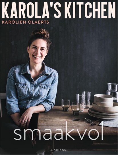 Karola's Kitchen: Smaakvol, Karolien Olaerts - Ebook - 9789464102239