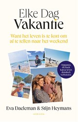 Elke Dag Vakantie - Eva Daeleman ; Stijn Heymans - 9789464102468