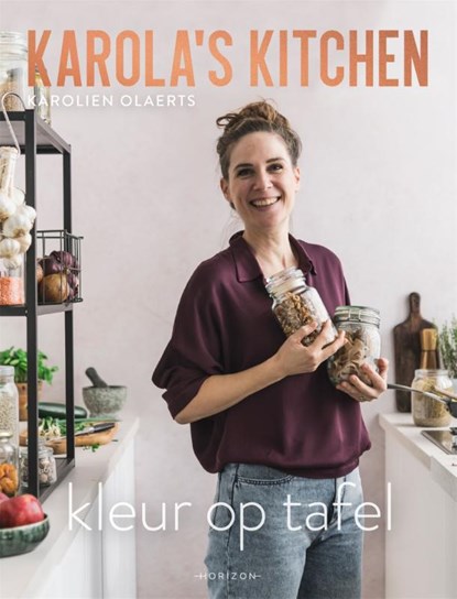 Karola's Kitchen: Kleur op tafel, Karolien Olaerts - Gebonden - 9789464102864