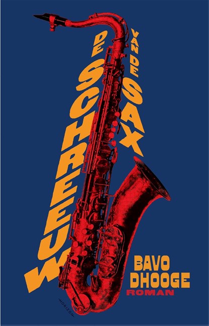 De schreeuw van de sax, Bavo Dhooge - Ebook - 9789464103441