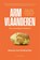 Arm Vlaanderen. Een wereldgeschiedenis, Maarten Van Ginderachter - Gebonden - 9789464104080