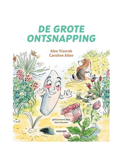 De grote ontsnapping, Karo Pauwels ; Aléx Vizorék ; Caroline Allan - Ebook - 9789464104325