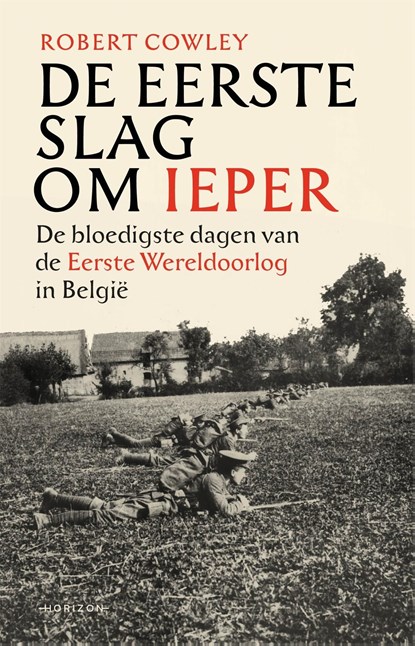 De Eerste Slag om Ieper, Robert Cowley - Ebook - 9789464104912