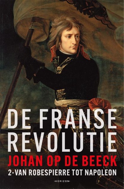 De Franse Revolutie II, Johan Op de Beeck - Gebonden - 9789464105704