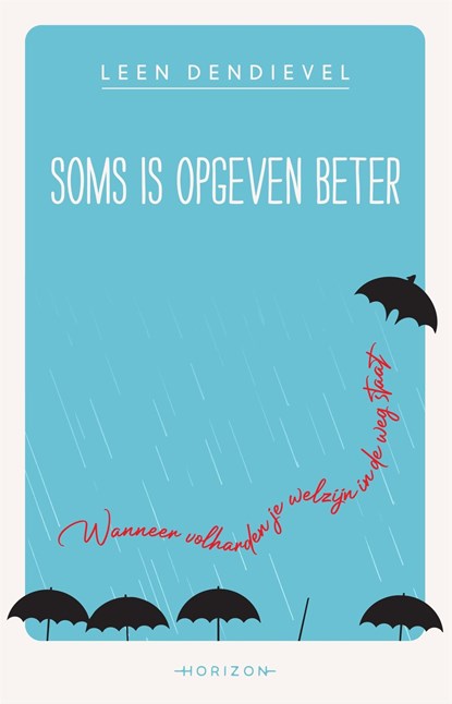 Soms is opgeven beter, Leen Dendievel - Ebook - 9789464105742