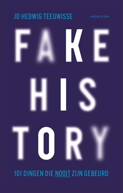 Fake history, Jo Hedwig Teeuwisse - Paperback - 9789464106411