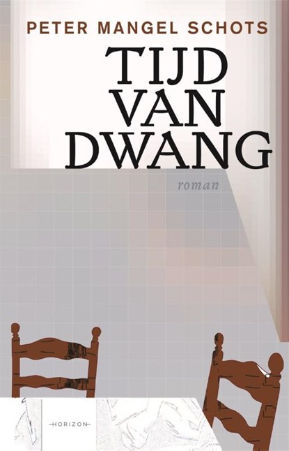 Tijd van dwang, Peter Mangel Schots - Paperback - 9789464106534