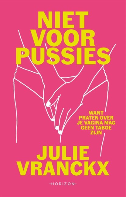 Niet voor pussies, Julie Vranckx - Paperback - 9789464106879