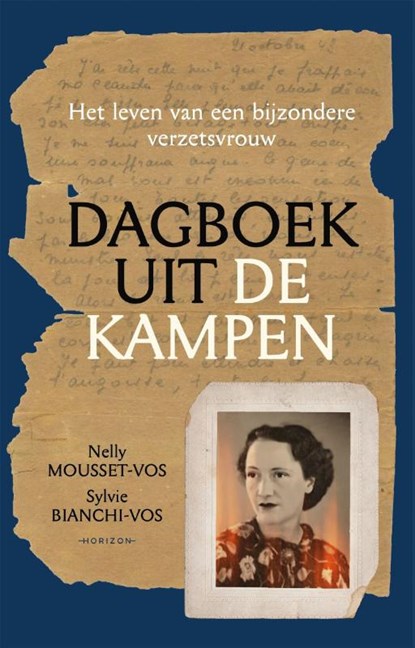 Dagboek uit de kampen, Nelly Mousset-Vos ; Sylvie Bianchi-Vos - Paperback - 9789464107067