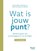 Wat is jouw punt, Evelyn Goffin ; Randi Buvens ; Roos van Gasse ; Jan Vanhoof - Paperback - 9789464142457