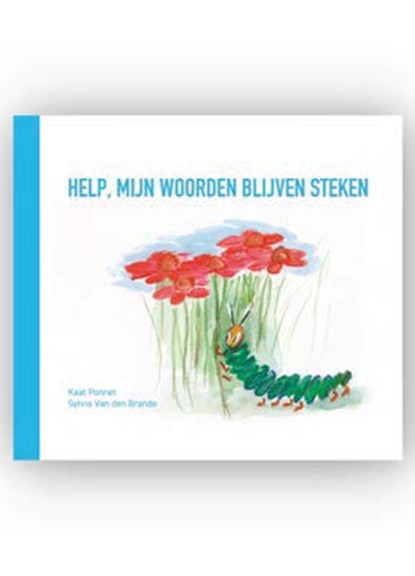 Help, mijn woorden blijven steken, Kaat Ponnet - Gebonden - 9789464143218