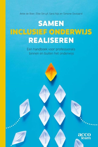 Samen inclusief onderwijs realiseren, Anke de Boer ; Elke Struyf ; Sara Nijs - Paperback - 9789464147049