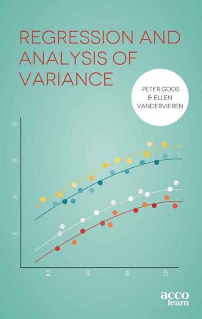 Regression and Analysis of Variance, Peter Goos ; Ellen Vandervieren - Paperback - 9789464148718