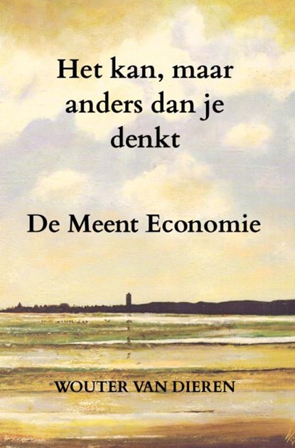 Het kan, maar anders dan je denkt, Wouter Van Dieren - Paperback - 9789464180008