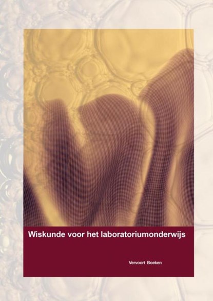 Wiskunde voor het laboratoriumonderwijs, Jos Vervoort - Paperback - 9789464180084