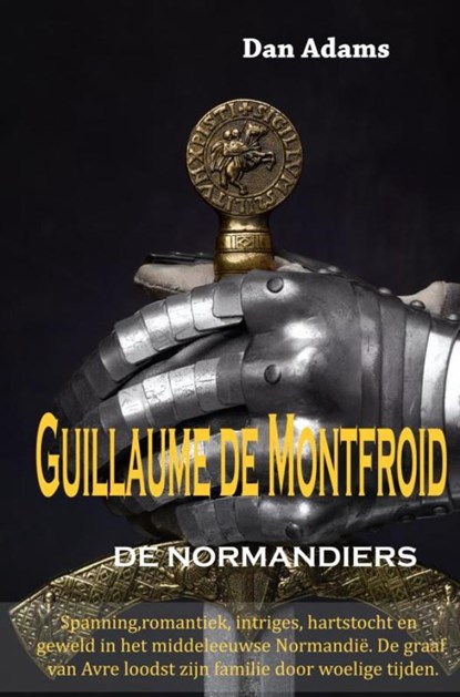 GUILLAUME DE MONTFROID, Dan ADAMS - Gebonden - 9789464180442