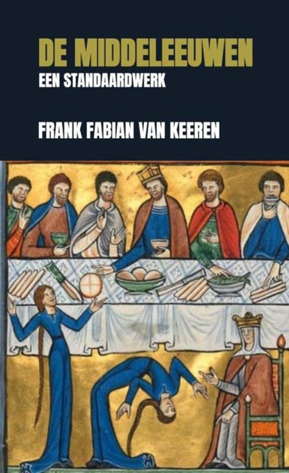 De Middeleeuwen, Frank Fabian Van Keeren - Paperback - 9789464180503