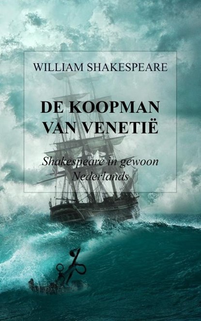DE KOOPMAN VAN VENETIË, William Shakespeare - Paperback - 9789464182118