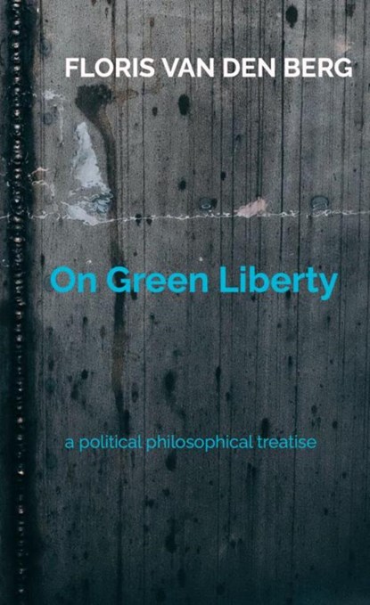 On Green Liberty, Floris Van den Berg - Paperback - 9789464182347