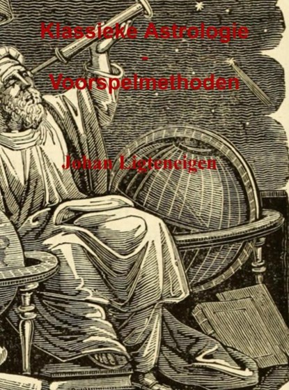 Klassieke Astrologie, Johan Ligteneigen - Paperback - 9789464182453