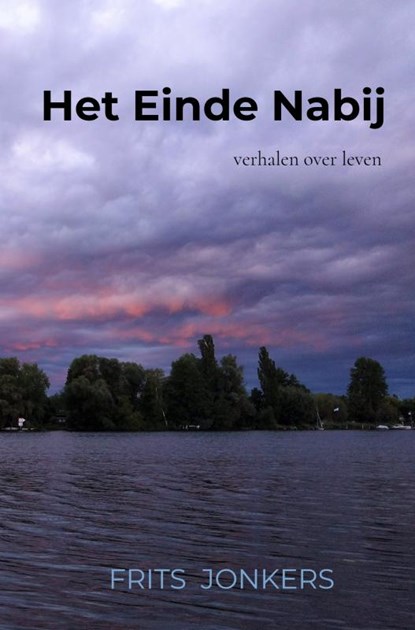 Het Einde Nabij, Frits Jonkers - Paperback - 9789464182583