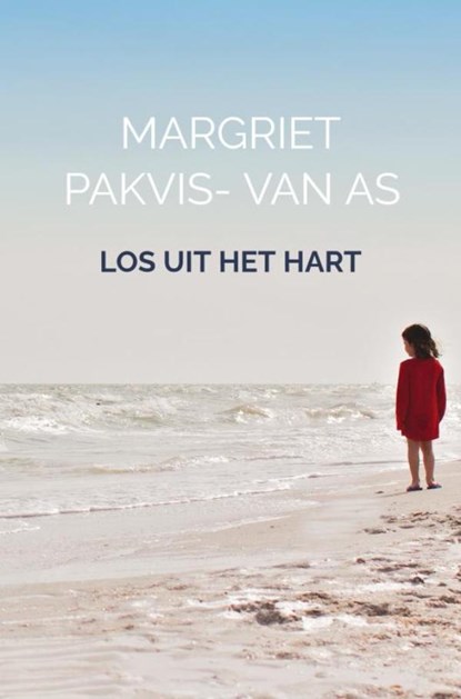 Los uit het hart, Margriet Pakvis- van As - Paperback - 9789464182668