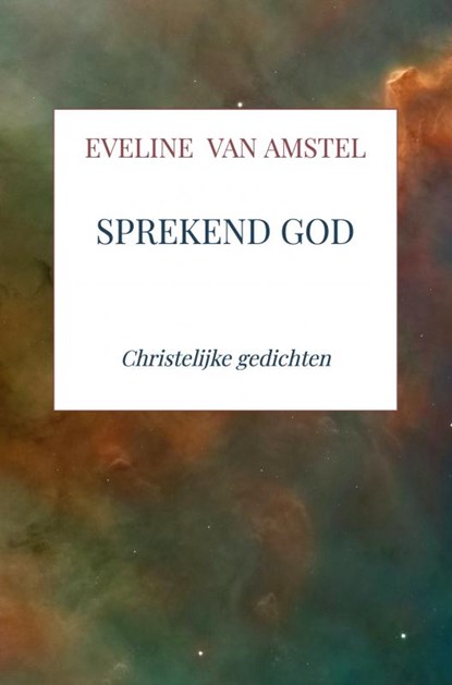 Sprekend God, Eveline van Amstel - Paperback - 9789464182828