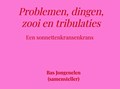 Problemen, dingen, zooi en tribulaties | Bas Jongenelen | 