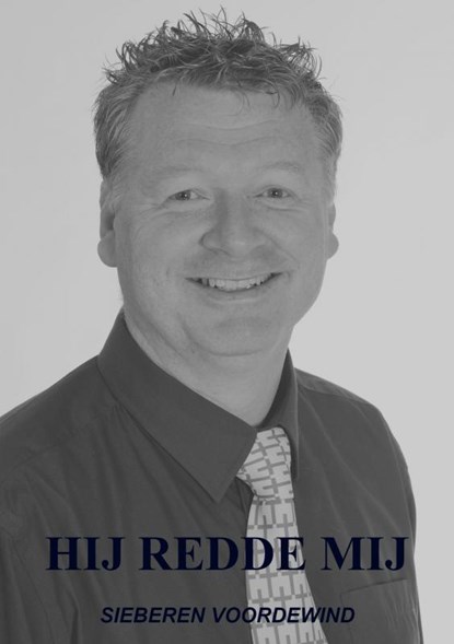 HIJ REDDE MIJ, Sieberen Voordewind - Paperback - 9789464183306