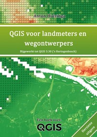 QGIS voor landmeters en wegontwerpers | Anton Huizinga | 