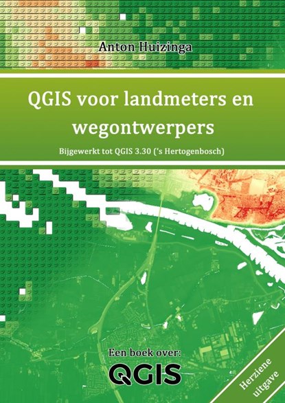 QGIS voor landmeters en wegontwerpers, Anton Huizinga - Paperback - 9789464183474