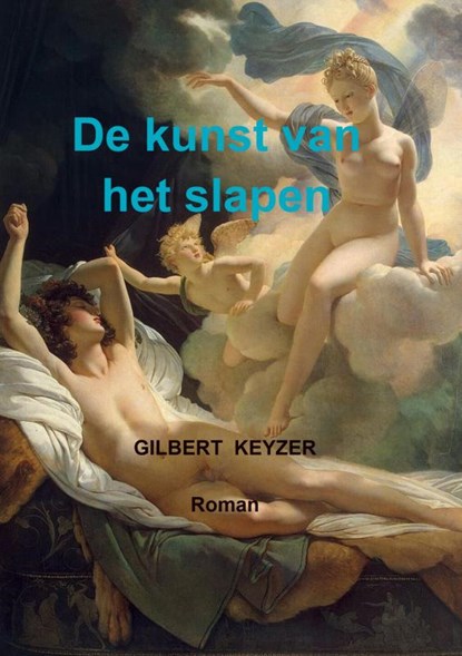De kunst van het slapen, Gilbert Keyzer - Paperback - 9789464183559