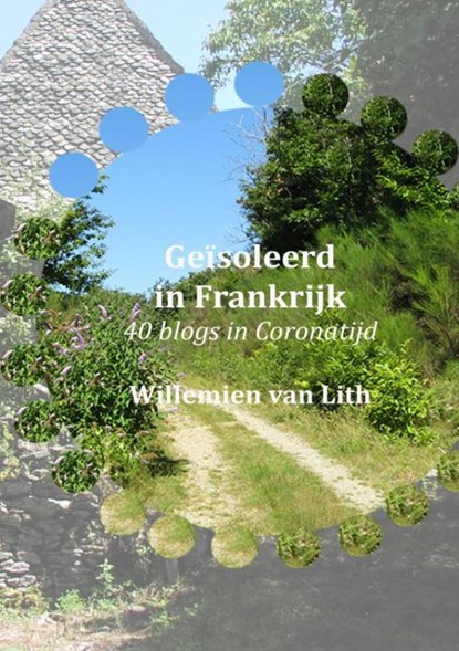 Geïsoleerd in Frankrijk, Willemien Van Lith - Paperback - 9789464183696