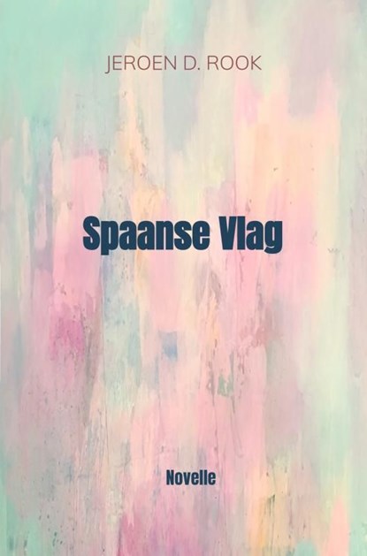 Spaanse Vlag, Jeroen D. Rook - Ebook - 9789464184372